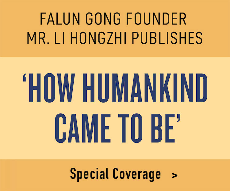 Falun Gong Founder Mr. Li Hongzhi Publishes ‘How Humankind Came To Be’ - special coverage
